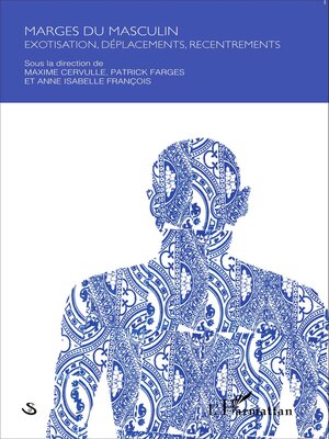 cover image of Marges du masculin : exotisation, déplacements, recentrements
